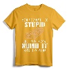 You Can't Fix Stupid But You Can Numb It With A 2x4 Funny Redneck Humor T-Shirt - Sarcastic Graphic Art Saying Tee for Men and Women