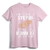 You Can't Fix Stupid But You Can Numb It With A 2x4 Funny Redneck Humor T-Shirt - Sarcastic Graphic Art Saying Tee for Men and Women