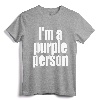 I'm a Purple Person T-Shirt - Lightweight Classic Fit Tee for Purple Lovers of All Ages