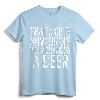 That's Cute Now Bring Your Grandpa A Beer T-Shirt - Funny Drinking Quote Tee, Perfect Father's Day Gift for Grandpa