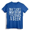 That's Cute Now Bring Your Grandpa A Beer T-Shirt - Funny Drinking Quote Tee, Perfect Father's Day Gift for Grandpa