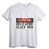 Danger Educated Black Man Funny Shirt - Empowering Tee for Educated Brothers, Lightweight Fit for Men