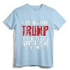 If You Don't Like Trump T-Shirt - Anti-Trump Protest Shirt for Political Activists and Protestors