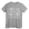 Does This Shirt Make Me Look Retired T-Shirt - Funny Retirement Gift Idea for Men/Women, Vintage Tee for Retirement Celebration