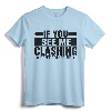 If You See Me Clashing Don't Bother Me - Clash T-Shirt for Gamers - Funny Battle Royale Gamer Gift Shirt