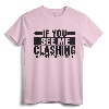 If You See Me Clashing Don't Bother Me - Clash T-Shirt for Gamers - Funny Battle Royale Gamer Gift Shirt
