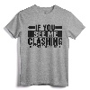 If You See Me Clashing Don't Bother Me - Clash T-Shirt for Gamers - Funny Battle Royale Gamer Gift Shirt