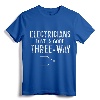 Funny Electrician Gift for Men Three Way Electrical Engineer T-Shirt - Novelty Electrical Gift for Birthdays, Father's Day, Christmas