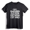 I'm An ... I Cut Wires Lineman Funny Electrician T-Shirt - Unique Gift Idea for Electrician Husband or Lineman Dad