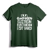 I'm An ... I Cut Wires Lineman Funny Electrician T-Shirt - Unique Gift Idea for Electrician Husband or Lineman Dad