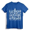 Funny Electrician Art Men Dad Lineman Electronics Engineers T-Shirt - Electrician Humor Tee for Electrical Engineering Lovers
