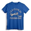 KC135 F22 Shirt I'd Rather Be Passing Gas T-Shirt - Pilot Plane Humor Tee for Aviation Enthusiasts and Pilots