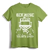 Because I'm The Director That's Why Filmmaker Director T-Shirt with Film Camera Design for Film Enthusiasts