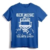 Because I'm The Director That's Why Filmmaker Director T-Shirt with Film Camera Design for Film Enthusiasts