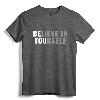 Be You Believe In Yourself Positive Message Quotes T-Shirt - Inspirational Motivation Tee for Men, Women, and Kids