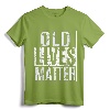 Old Lives Matter Elderly T-Shirt - Funny 40th 50th 60th 70th Birthday Gift for Grandparents and Parents