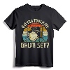 Drummer Drum Set Vintage Retro Did You Touch My Drum Set? T-Shirt - Funny Drummer Gift Idea for Percussionists