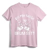 Did You Touch My Drum Set Funny Drummer Percussion Drums T-Shirt - Cool Drums Design Tee for Music Lovers and Musicians