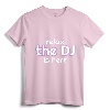 Relax The DJ Is Here Funny Music T-shirt - Head Banger Concert Tee for Rock and Electronic Music Fans